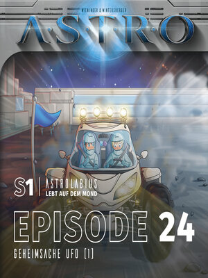 cover image of ASTRO S1--Episode 24--Geheimsache Ufo (1)